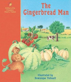 The Gingerbread Man: A Classic Fairy Tale - Thibault, Dominique