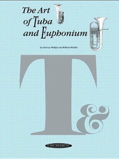 The Art of Tuba and Euphonium Playing - Phillips, Harvey; Winkle, William