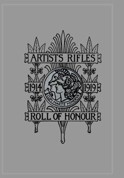 ARTISTS RIFLES. Regimental Roll of Honour and War Record 1914-1919 - compiled and ed by S. Stagoll Higham
