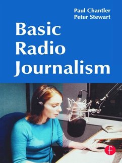 Basic Radio Journalism - Chantler, Paul; Stewart, Peter