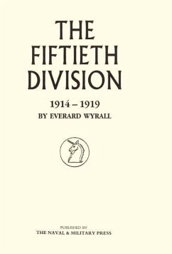 Fiftieth Division 1914 - 1919 - Everard Wyrall, Wyrall; Everard Wyrall
