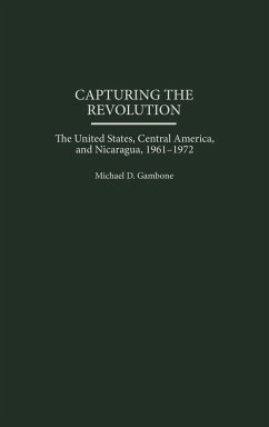 Capturing the Revolution - Gambone, Michael D.