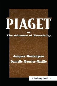 Piaget or the Advance of Knowledge - Montangero, Jacques; Maurice-Naville, Danielle