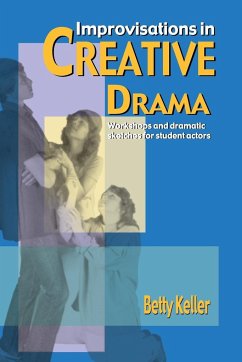 Improvisations in Creative Drama - Keller, Betty