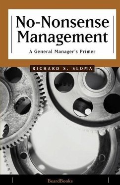 No-Nonsense Management: A General Manager's Primer - Sloma, Richard S.