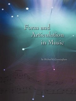 Form and Articulation in Music - Cunningham, Michael G