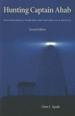 Hunting Captain Ahab: Psychological Warfare and the Melville Revival - Spark, Clare