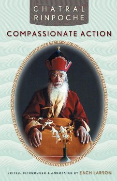 Compassionate Action - Chatral Rinpoche