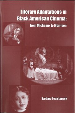 Literary Adaptations in Black American Cinema: From Michieux to Morrison - Lupack, Barbara