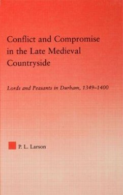 Conflict and Compromise in the Late Medieval Countryside - Larson, Peter L.