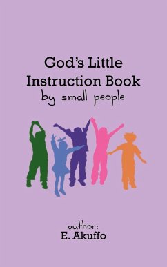 God's Little Instruction Book by Small People - Akuffo, E.