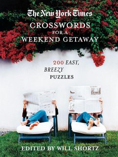 The New York Times Crosswords for a Weekend Getaway - Shortz, Will