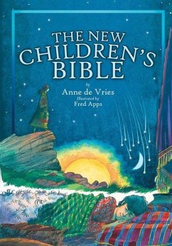 The New Children's Bible - de Vries, Anne