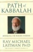 The Path of Kabbalah: Revealing the Hidden Wisdom - Laitman, Rav Michael