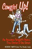 Cowgirl Up!: An American Cowgirl's Poems, True Stories & One Li