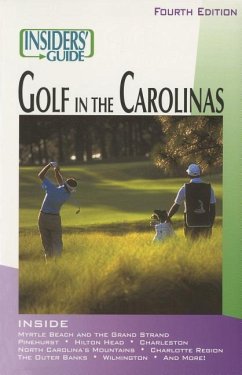 Insiders' Guide(r) to Golf in the Carolinas - Martin, Scott; Willard, Mitch