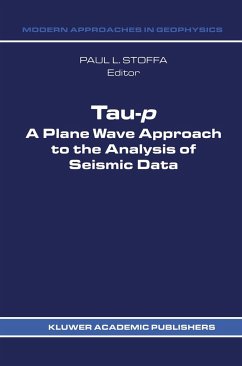 Tau-P: A Plane Wave Approach to the Analysis of Seismic Data - Stoffa, P.L (Hrsg.)