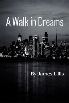 A Walk in Dreams - Lillis, James