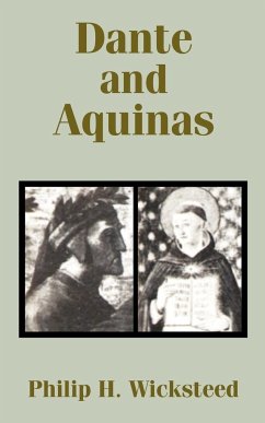 Dante and Aquinas - Wicksteed, Philip H.