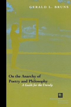 On the Anarchy of Poetry and Philosophy - Bruns, Gerald L.
