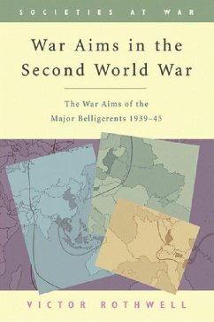 War Aims in the Second World War - Rothwell, Victor