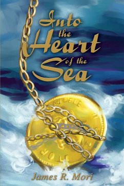 Into the Heart of the Sea - Mori, James R.