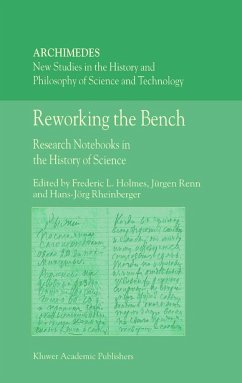 Reworking the Bench - Holmes, F.L. / Renn, J. / Rheinberger, H.-J. (eds.)