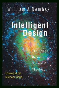 Intelligent Design - Dembski, William A.; Behe, Michael