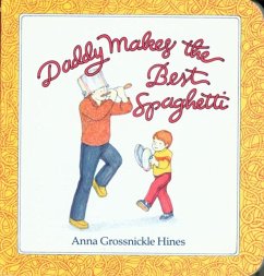 Daddy Makes the Best Spaghetti - Hines, Anna Grossnickle