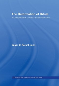 The Reformation of Ritual - Karant-Nunn, Susan