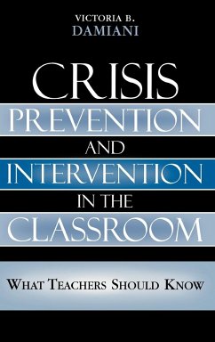 Crisis Prevention and Intervention in the Classroom - Damiani, Victoria B.