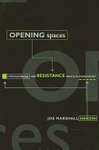 Opening Spaces: Critical Pedagogy and Resistance Theory in Composition