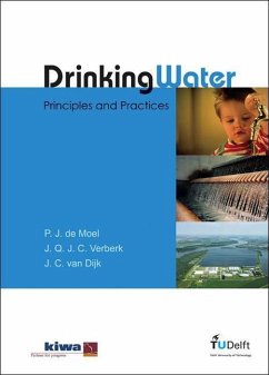 Drinking Water: Principles and Practices - Dijk, Hans J C van; Verberk, Jasper Q J C; De Moel, Peter J