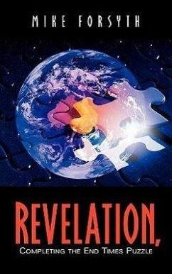 REVELATION, Completing the End Times Puzzle - Forsyth, Mike