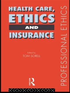 Health Care, Ethics and Insurance - Sorell, Tom (ed.)