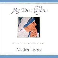 My Dear Children - Teresa, Mother