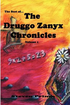 The Best of the Druggo Zanyx Chronicles, Volume 1 - Prince, Steven