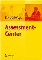 Assessment Center - Eck, Claus D. / Jöri, Hans / Vogt, Marlène