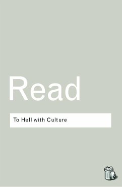 To Hell With Culture - Read, Herbert
