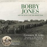 Bobby Jones and the Quest for the Grand Slam: Official 75th Anniversary Commemorative Book [With DVD]
