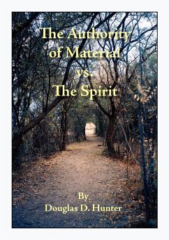 The Authority of Material vs. the Spirit - Hunter, Douglas D.