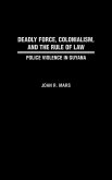 Deadly Force, Colonialism, and the Rule of Law