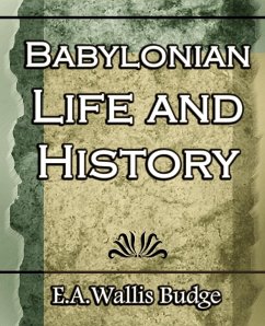 Babylonian Life and History - 1891 - E. A. Wallis Budge; E. a. Wallis Budge, Budge
