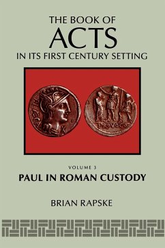 The Book of Acts and Paul in Roman Custody - Rapske, Brian; Rapske