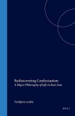 Rediscovering Confucianism: A Major Philosophy of Life in East Asia