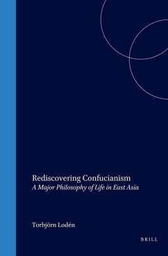 Rediscovering Confucianism - Lodén, Torbjörn