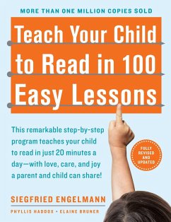 Teach Your Child to Read in 100 Easy Lessons - Haddox, Phyllis; Bruner, Elaine; Engelmann, Siegfried