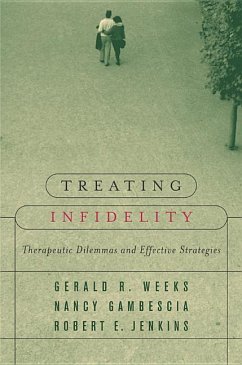 Treating Infidelity: Therapeutic Dilemmas and Effective Strategies - Gambescia, Nancy; Jenkins, Robert E.; Weeks, Gerald R.