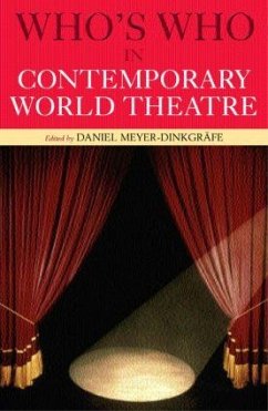 Who's Who in Contemporary World Theatre - Meyer-Dinkgrfe, Daniel (ed.)