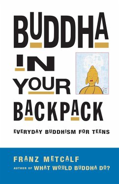 Buddha in Your Backpack - Metcalf, Franz